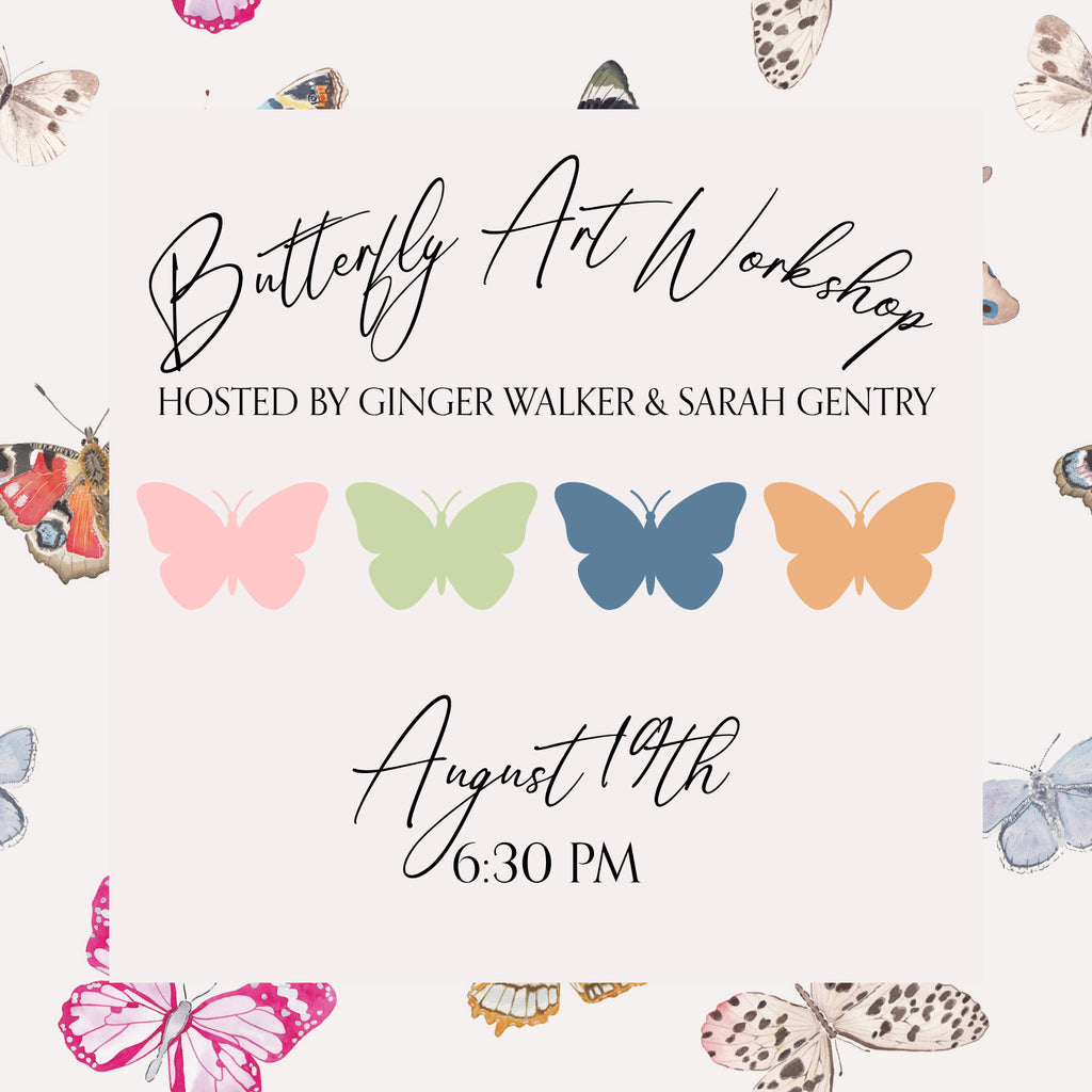 Butterfly Art Workshop Hosted By Ginger Walker & Sarah Gentry Night 2