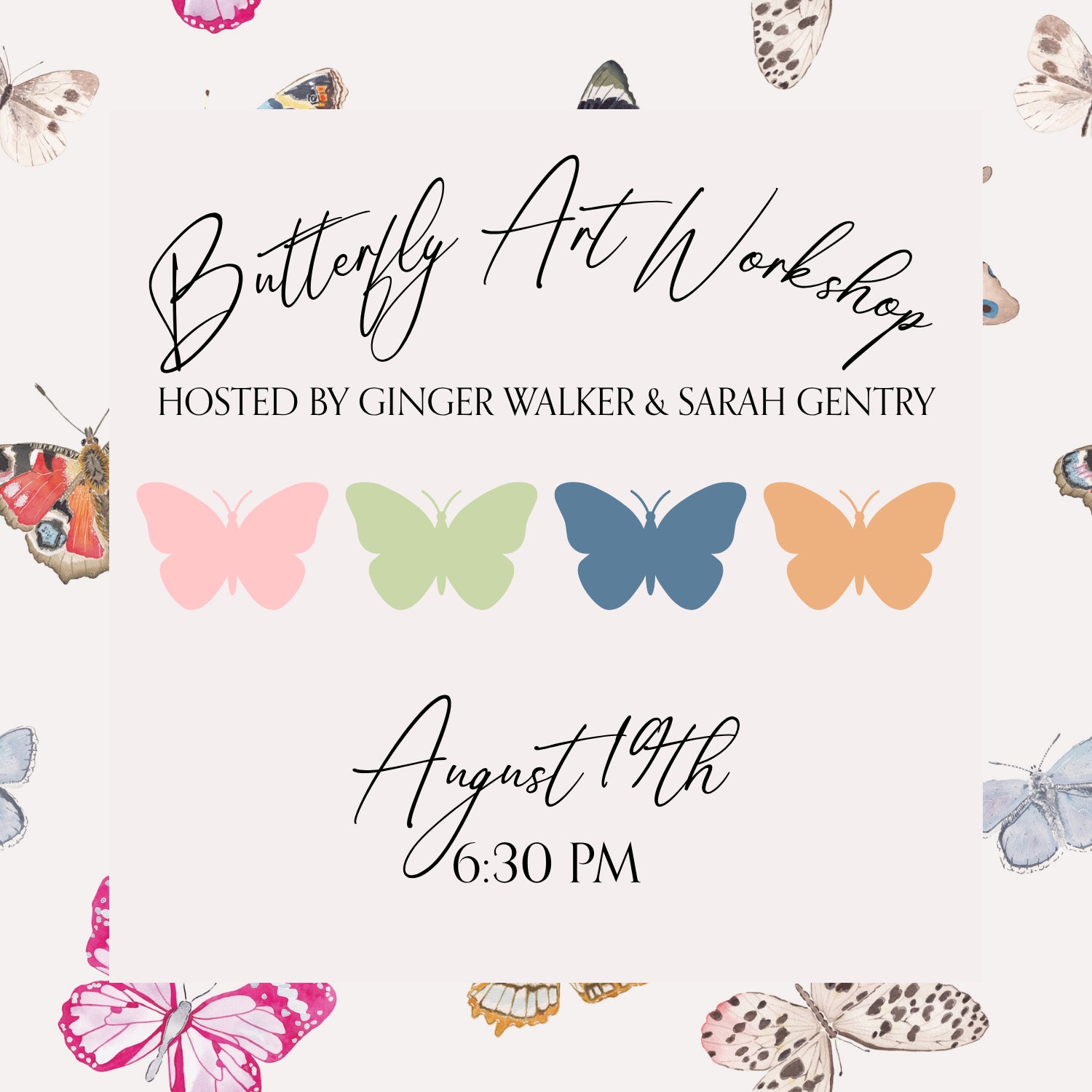 Butterfly Art Workshop Hosted By Ginger Walker & Sarah Gentry Night 2
