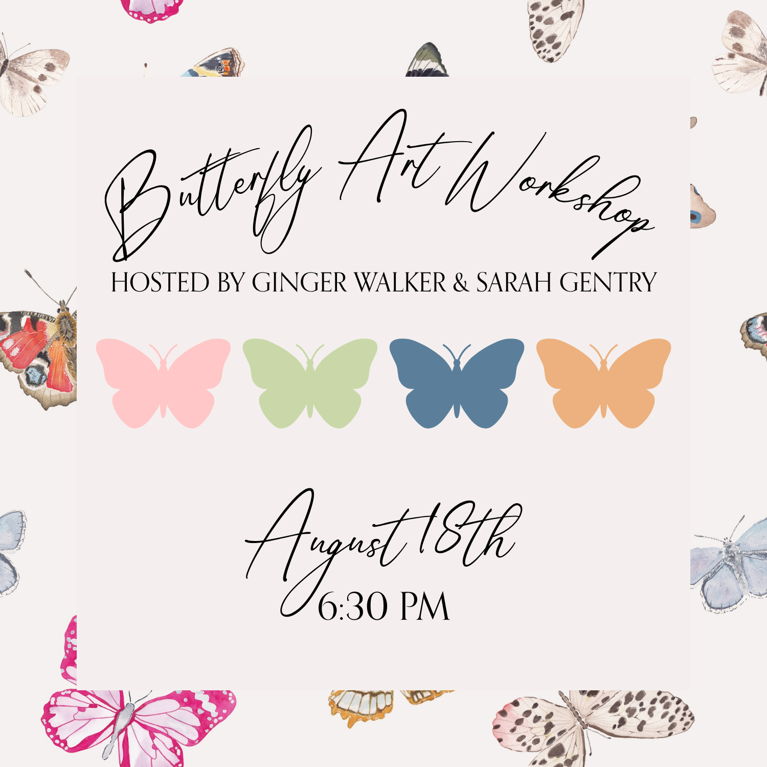 Butterfly Art Workshop Hosted By Ginger Walker & Sarah Gentry